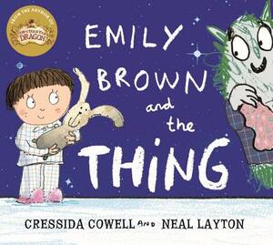 Emily Brown: Emily Brown and the Thing by Cressida Cowell