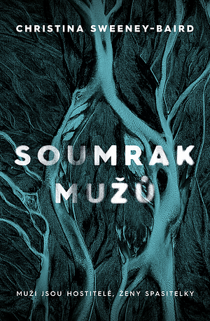 Soumrak mužů by Christina Sweeney-Baird, Jana Hrdličková