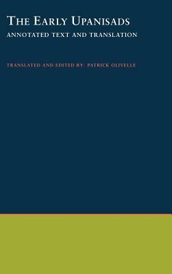 The Early Upanishads: Annotated Text and Translation by 