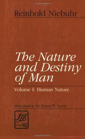 The Nature and Destiny of Man, Vols 1-2 by Reinhold Niebuhr, Robin W. Lovin
