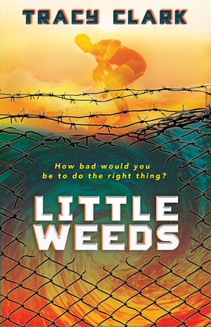 Little Weeds by Tracy Clark