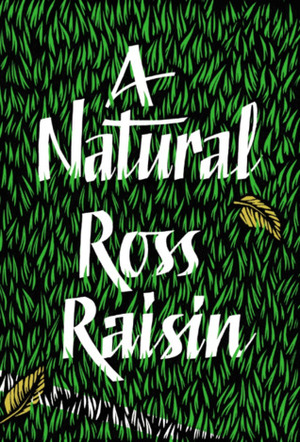 A Natural by Ross Raisin