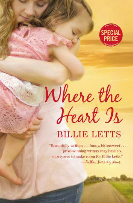 Where the Heart Is by Billie Letts