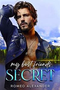 My Best Friend's Secret by Romeo Alexander