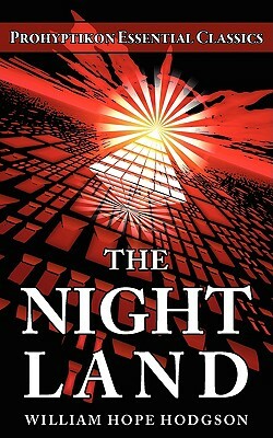 The Night Land by William Hope Hodgson