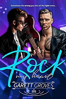 Rock My Heart by Garett Groves