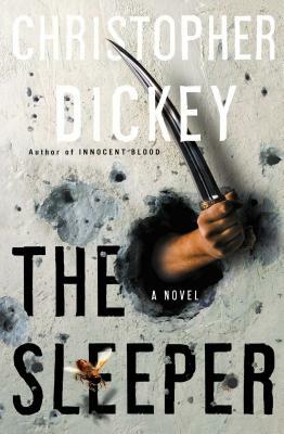 The Sleeper by Christopher Dickey