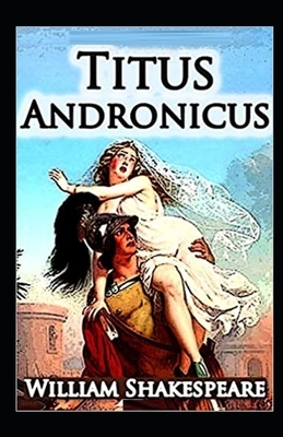 Titus Andronicus Illustrated by William Shakespeare