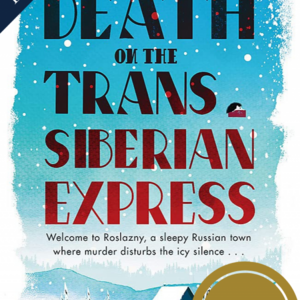 Death on the Trans-Siberian Express by C.J. Farrington