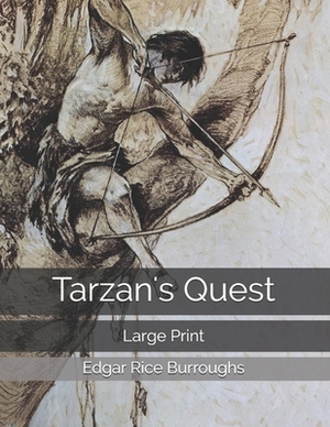 Tarzan's Quest: Large Print by Edgar Rice Burroughs