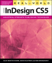 Real World Adobe Indesign Cs5 by Olav Martin Kvern, David Blatner, Bob Bringhurst