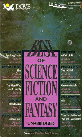 Best of Science Fiction and Fantasy by Dan Simmons, Fritz Leiber, Isaac Asimov, Connie Willis, Greg Bear, Arthur C. Clarke, Ben Bova, Richard Curtis, Jane Yolen, Kristine Kathryn Rusch