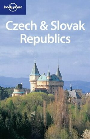 Czech & Slovak Republics by Jane Rawson, Neal Bedford, Lonely Planet, Matt Warren