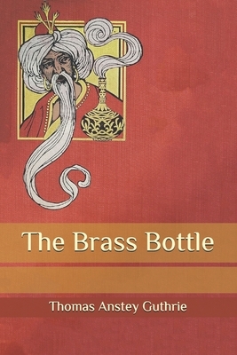 The Brass Bottle by Thomas Anstey Guthrie