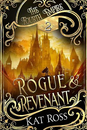 Rogue & Revenant by Kat Ross