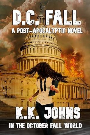 D.C. FALL by K.K. Johns, K.K. Johns, Boyd Craven Jr., LA Bayles