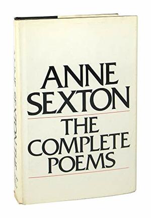 The Complete Poems by Maxine Kumin, Anne Sexton