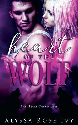 Heart of the Wolf by Alyssa Rose Ivy