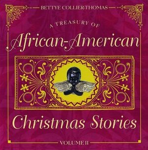 A Treasury of African-American Christmas Stories (Volume II) by Bettye Collier-Thomas