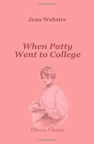 When Patty Went to College by Jean Webster