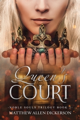 Queen's Court by Matthew Allen Dickerson