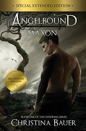 Maxon Special Edition: Angelbound Offspring Book 1 by Christina Bauer