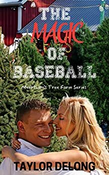 The Magic of Baseball by Taylor Delong