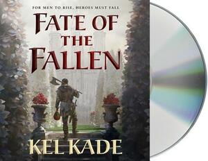 Fate of the Fallen by Kel Kade