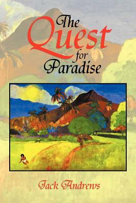 The Quest for Paradise by Jack Andrews