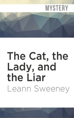 The Cat, the Lady, and the Liar by Leann Sweeney