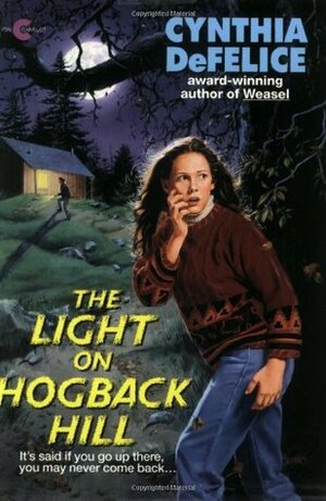 The Light on Hogback Hill by Cynthia C. DeFelice