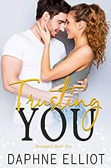 Trusting You by Daphne Elliot