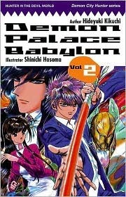 Demon Palace Babylon, Volume 2 by Hideyuki Kikuchi, Shinichi Hosoma