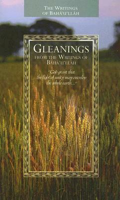 Gleanings from the Writings of Bahá'u'lláh by Bahá'u'lláh