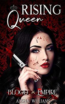 Rising Queen by Alisha Williams