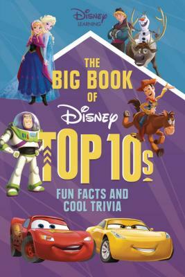 The Big Book of Disney Top 10s: Fun Facts and Cool Trivia by Mary Lindeen, Jennifer Boothroyd