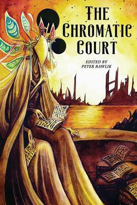 The Chromatic Court by Christine Morgan, Joseph S. Pulver, Sr., Paul Stjohn Mackintosh