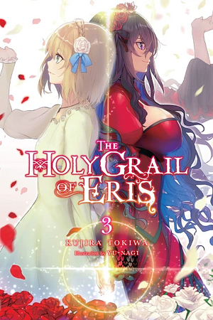 The Holy Grail of Eris, Vol. 3 by Kujira Tokiwa