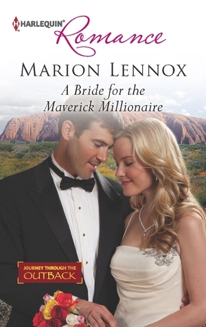 A Bride for the Maverick Millionaire by Marion Lennox