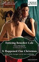 Historical Duo: Enticing Benedict Cole / Christmas Eve Proposal / the Viscount's Christmas Kiss / Wallflower, Widow... Wife! by Ann Lethbridge, Eliza Redgold, Georgie Lee, Carla Kelly
