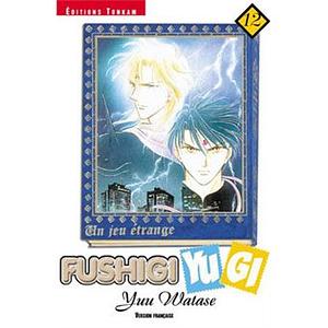 Fushigi Yugi : un jeu étrange, Volume 12 by Yuu Watase