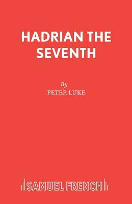 Hadrian The Seventh by Peter Luke