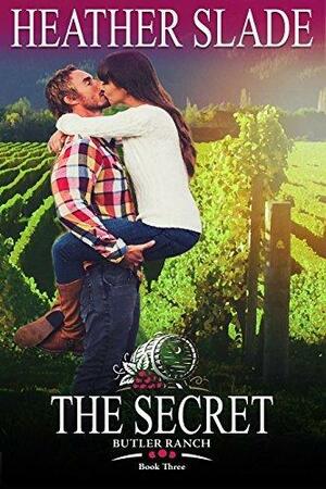 The Secret by Heather Slade, Heather Slade