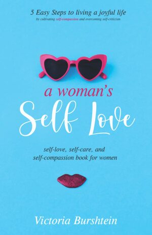A Woman's Self-Love by Victoria Burshtein