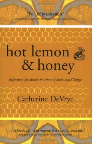 Hot Lemon and Honey by Catherine DeVrye