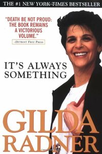 It's Always Something by Gilda Radner