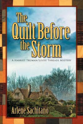 The Quilt Before the Storm by Arlene Sachitano