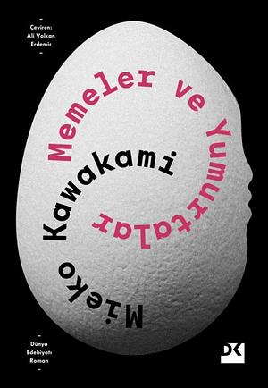 Memeler Ve Yumurtalar by Mieko Kawakami