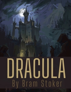 Dracula by Bram Stoker by Bram Stoker