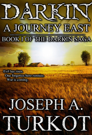 Darkin: A Journey East by Joseph A. Turkot
